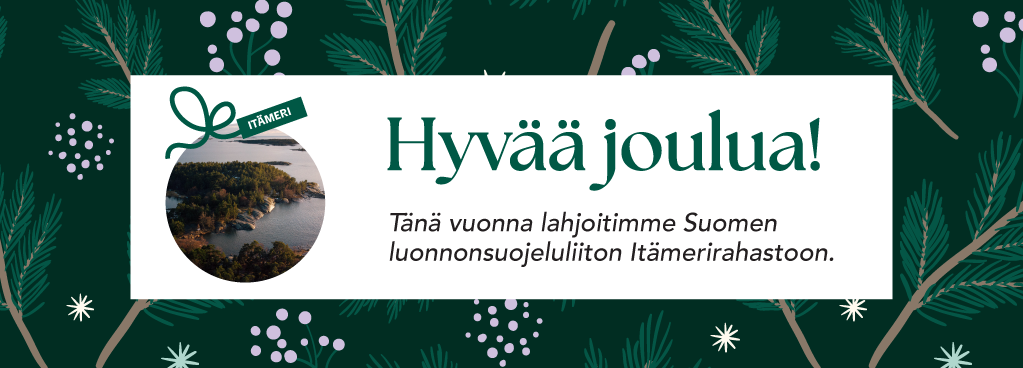 Hyvää joulua! Tänä vuonna lahjoitimme Suomen luonnonsuojeluliiton Itämerirahastoon
